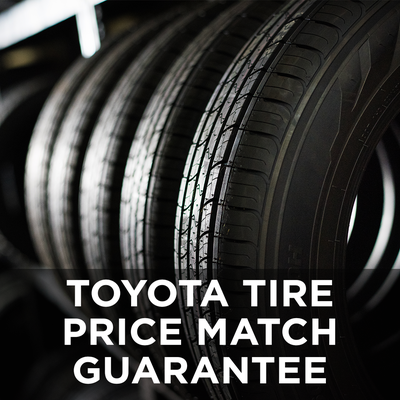 At Toyota Tire Center, We'll Match Any Tire Price!
